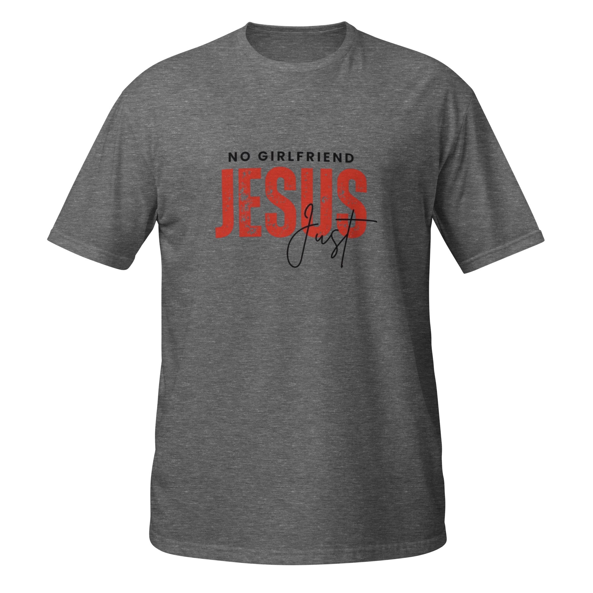 No Girlfriend Just Jesus T-Shirt